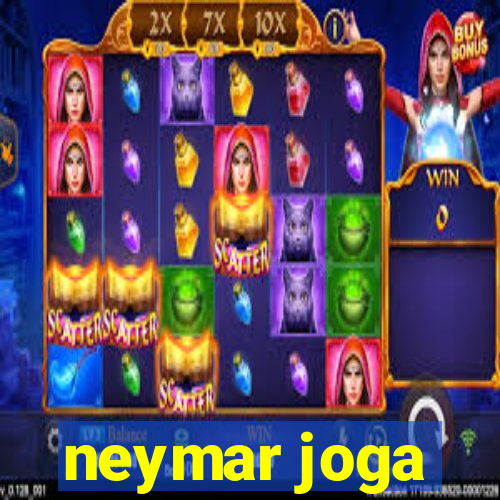 neymar joga