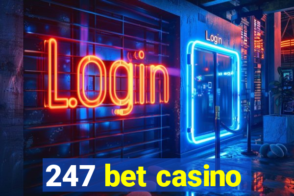 247 bet casino