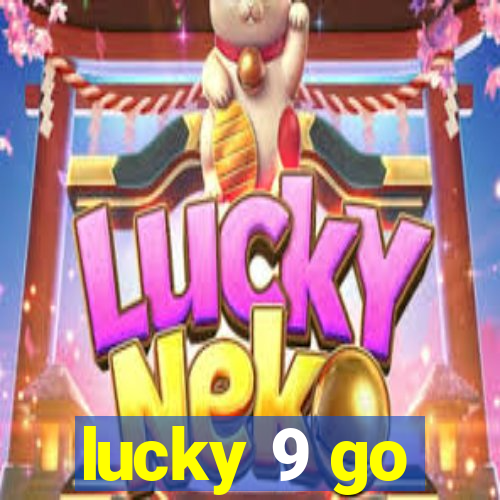 lucky 9 go