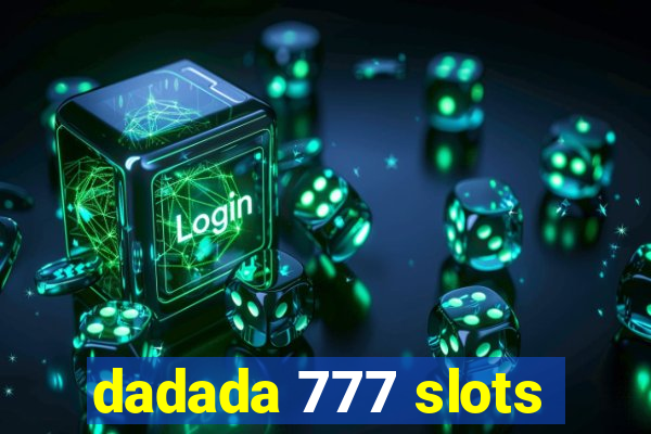 dadada 777 slots