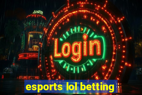 esports lol betting