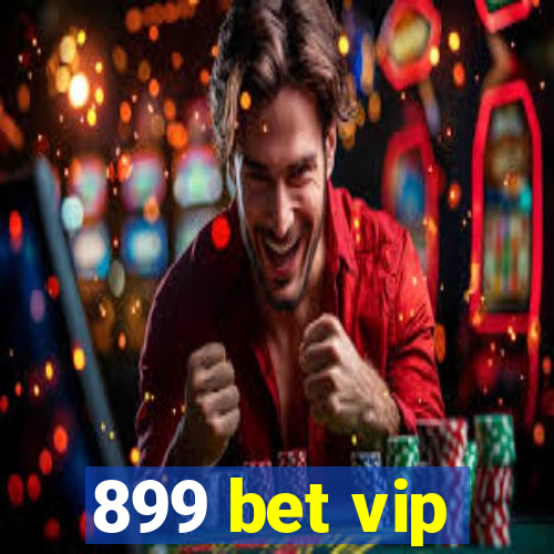 899 bet vip