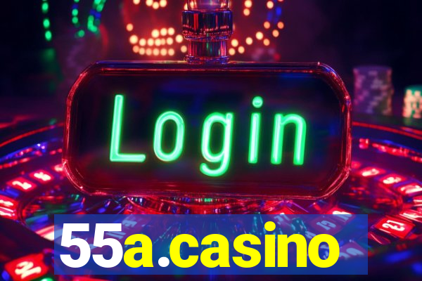 55a.casino