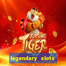 legendary slots paga mesmo