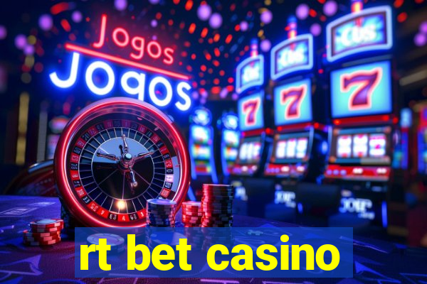 rt bet casino