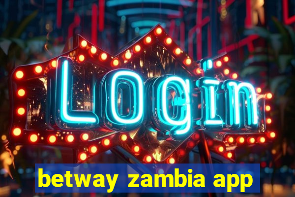 betway zambia app