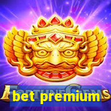 bet premium