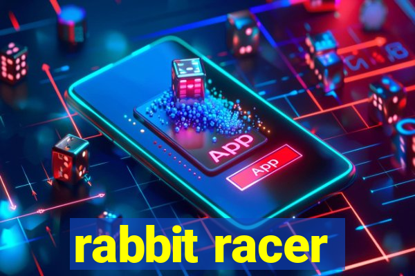 rabbit racer