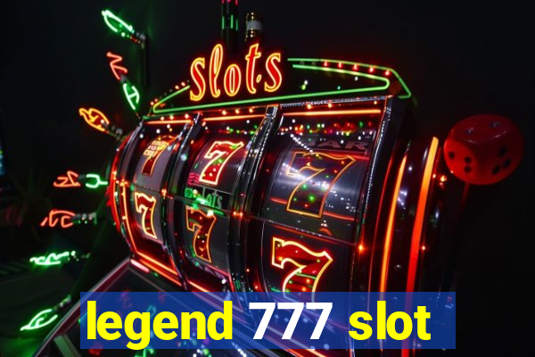 legend 777 slot