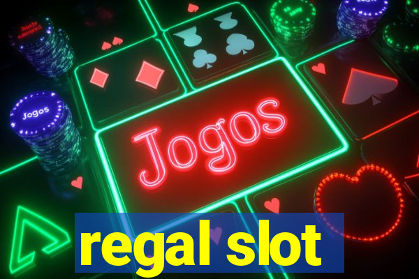 regal slot