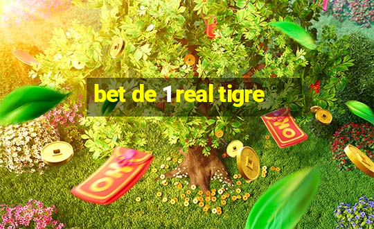 bet de 1 real tigre