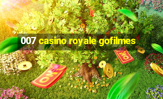 007 casino royale gofilmes