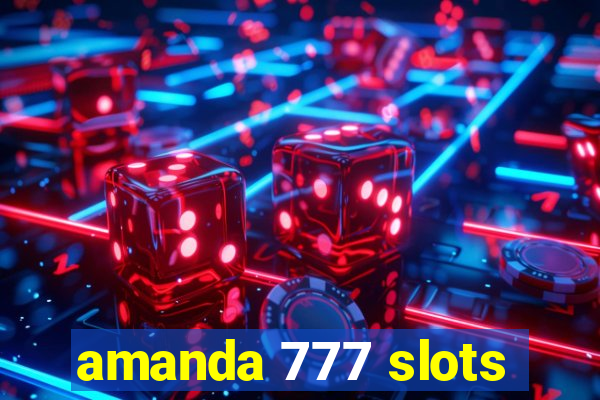 amanda 777 slots