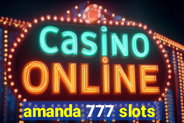 amanda 777 slots