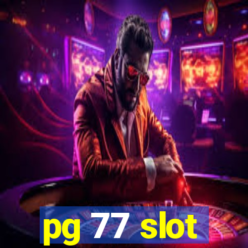 pg 77 slot