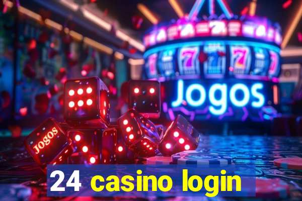 24 casino login