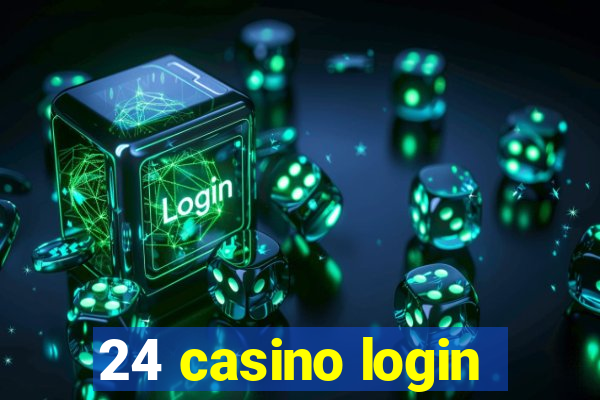 24 casino login