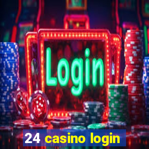 24 casino login