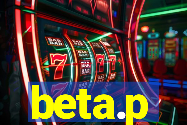 beta.p