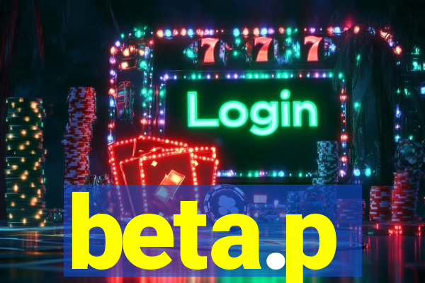 beta.p