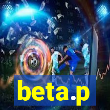 beta.p