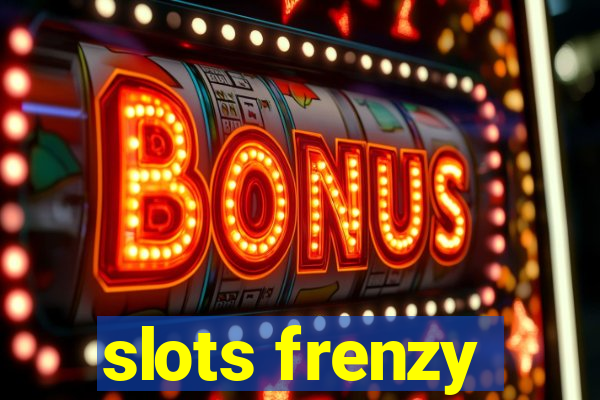 slots frenzy