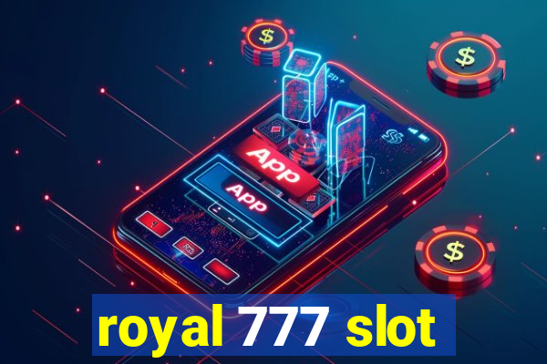 royal 777 slot