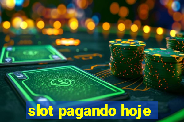 slot pagando hoje