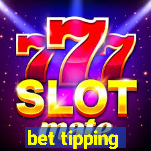 bet tipping