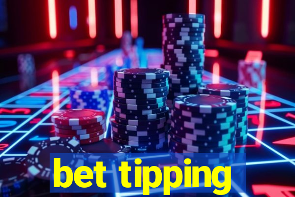 bet tipping