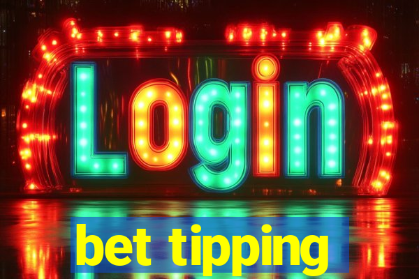 bet tipping