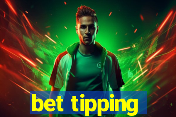 bet tipping