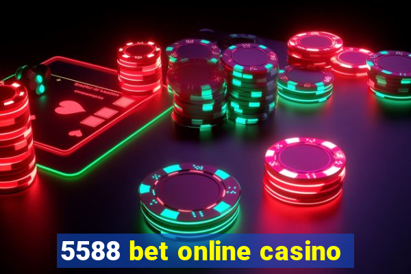 5588 bet online casino