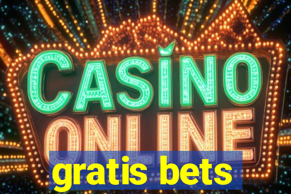 gratis bets