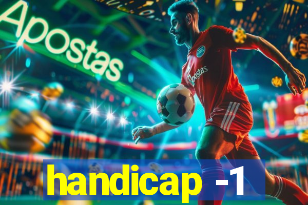 handicap -1