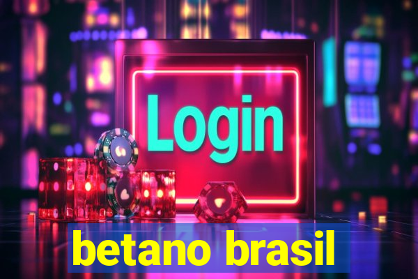 betano brasil