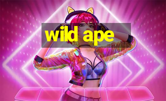 wild ape