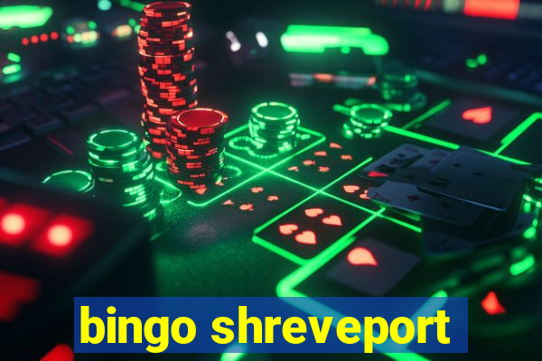 bingo shreveport