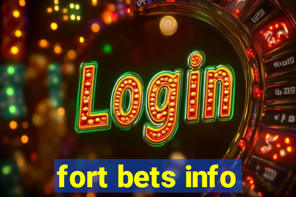 fort bets info