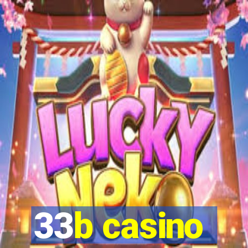 33b casino