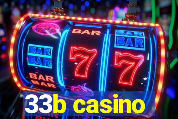 33b casino