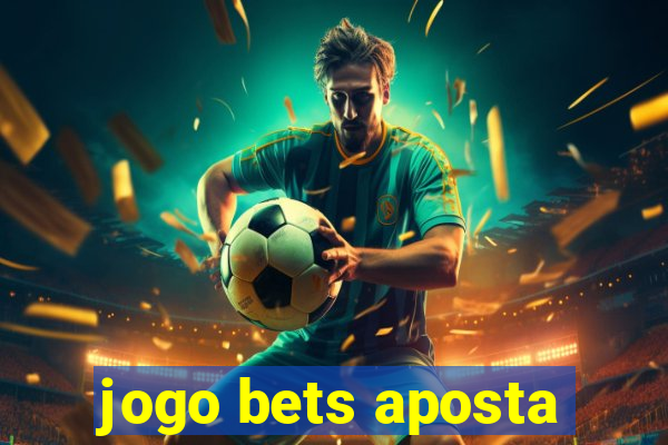 jogo bets aposta