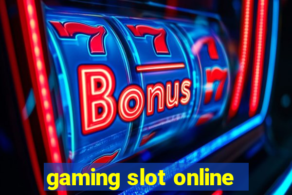 gaming slot online