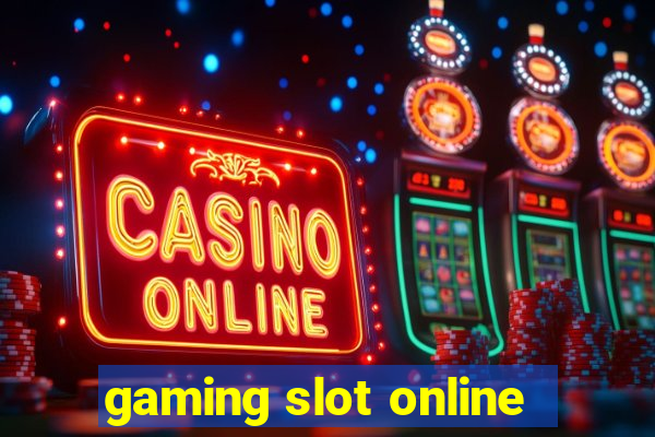 gaming slot online