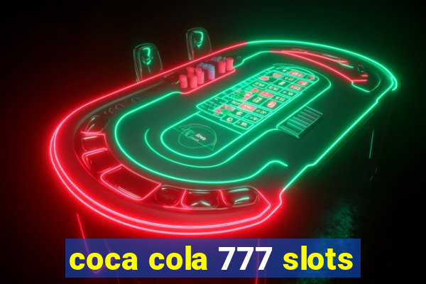 coca cola 777 slots