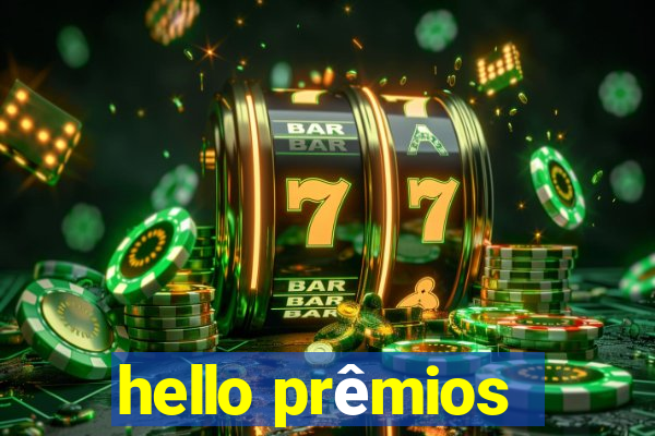 hello prêmios