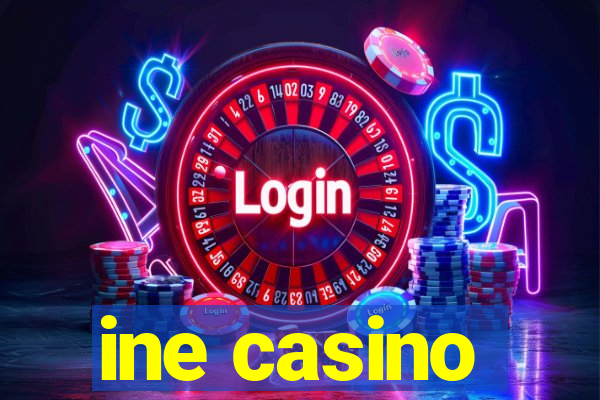 ine casino