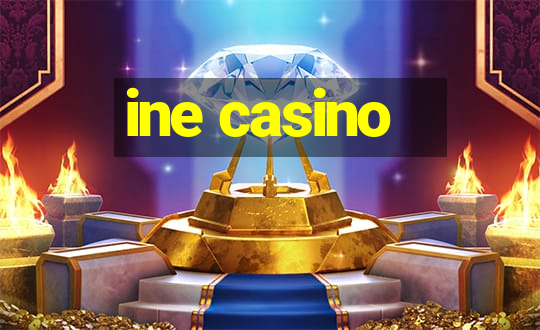 ine casino