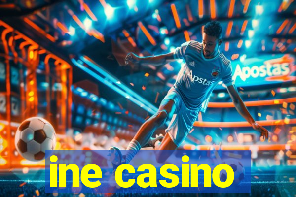 ine casino