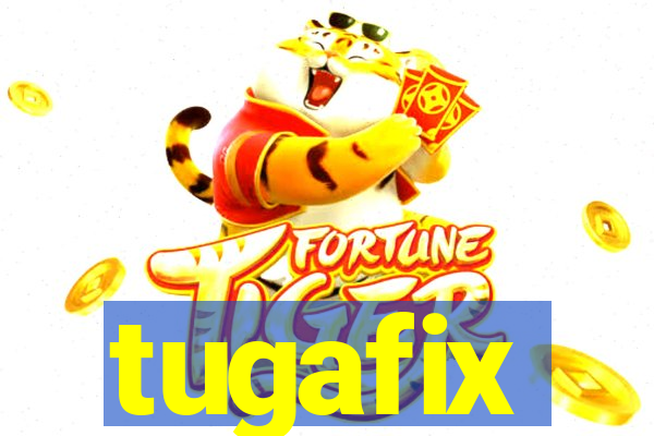 tugafix